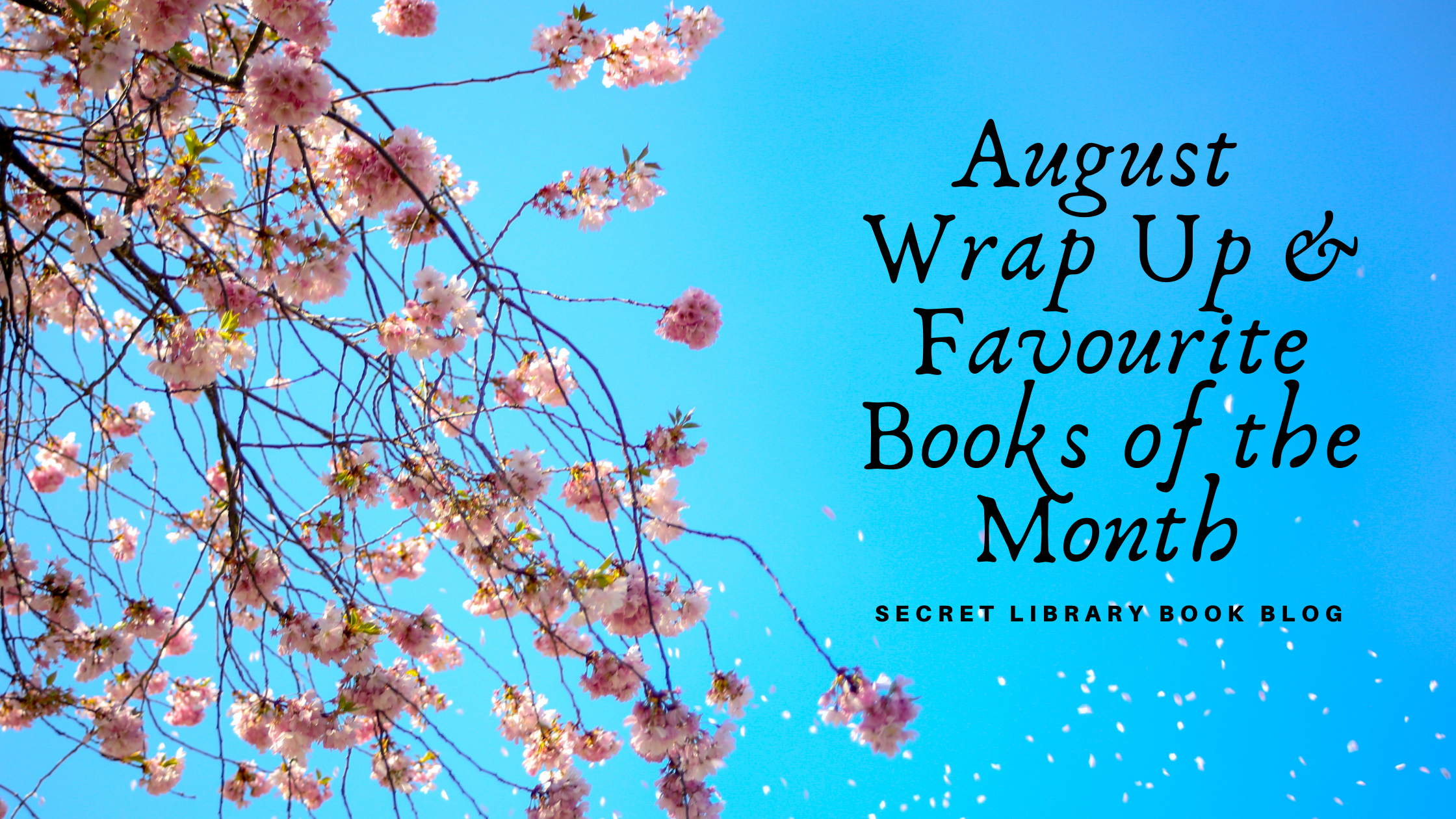 August Wrap Up &amp; Favourite Books of the Month